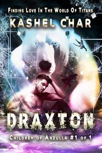Produktbild: Draxton: Children of Anzulla, Part One of Book One. Finding Love in the World of Titans