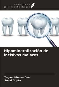 Produktbild: Hipomineralizaci&oacute;n de incisivos molares