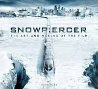Produktbild: Snowpiercer: The Art and Making of the Film