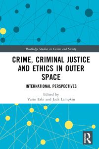 Produktbild: Crime, Criminal Justice and Ethics in Outer Space