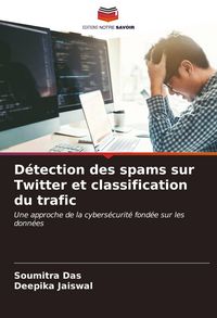 Produktbild: D&eacute;tection des spams sur Twitter et classification du trafic