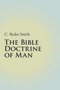 Produktbild: The Bible Doctrine of Man
