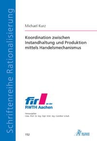 Produktbild: Koordination zwischen Instandhaltung und Produktion mittels Handelsmechanismus