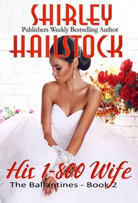 Produktbild: His 1-800 Wife (The Ballantine Series - Book 2)