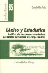 Produktbild: L&eacute;xico y estad&iacute;stica : an&aacute;lisis de los campos sem&aacute;nticos esenciales en "C&aacute;ntico" de Jorge Guill&eacute;n