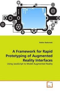 Produktbild: Radomski, S: Framework for Rapid Prototyping of Augmented Re