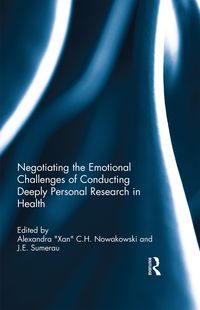 Produktbild: Negotiating the Emotional Challenges of Conducting Deeply Personal Research in Health