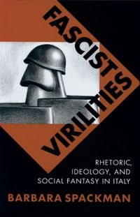 Produktbild: Spackman, B: Fascist Virilities