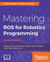 Produktbild: Mastering ROS for Robotics Programming - Second Edition