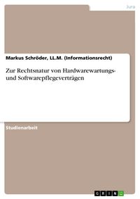 Produktbild: Zur Rechtsnatur von Hardwarewartungs- und Softwarepflegevertr&auml;gen