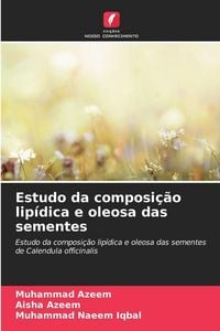 Produktbild: Estudo da composi&ccedil;&atilde;o lip&iacute;dica e oleosa das sementes