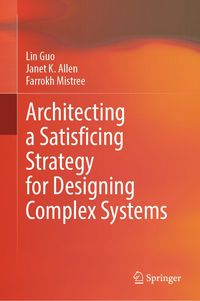 Produktbild: Architecting a Satisficing Strategy for Designing Complex Systems