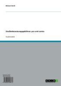 Produktbild: Stra&szlig;enbenutzungsgeb&uuml;hren: pro und contra