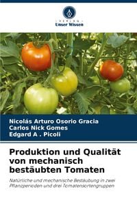 Produktbild: Produktion und Qualit&auml;t von mechanisch best&auml;ubten Tomaten