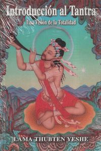 Bild vom Artikel Introducción al tantra : la visión de la totalidad vom Autor Thubten Yeshe