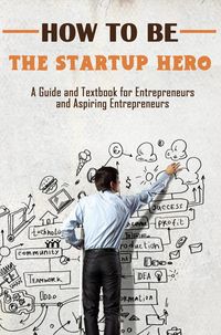 Produktbild: How to Be the Startup Hero