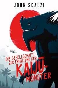 Bild vom Artikel Die Gesellschaft zur Erhaltung der Kaiju-Monster vom Autor John Scalzi