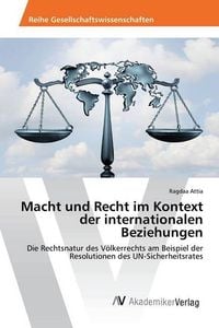 Produktbild: Attia, R: Macht und Recht im Kontext der internationalen Bez