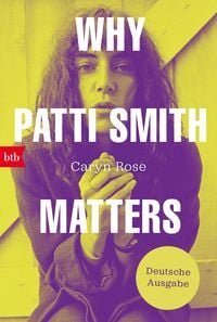 Bild vom Artikel Why Patti Smith Matters vom Autor Caryn Rose