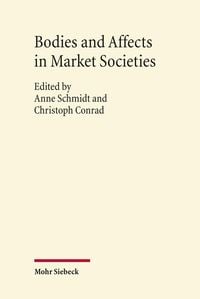 Produktbild: Bodies and Affects in Market Societies