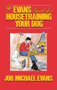 Produktbild: The Evans Guide for Housetraining Your Dog