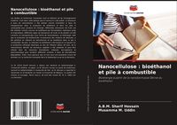 Produktbild: Nanocellulose : bio&eacute;thanol et pile &agrave; combustible