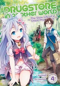 Produktbild: Drugstore in Another World: The Slow Life of a Cheat Pharmacist (Manga) Vol. 4