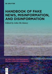 Produktbild: De Gruyter Handbook of Fake News, Misinformation, and Disinformation