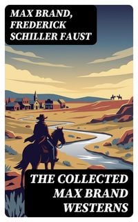 Produktbild: The Collected Max Brand Westerns