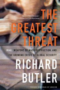 Produktbild: The Greatest Threat Iraq, Weapons of Mass Destruction, and the Crisis of Global Security
