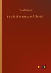 Produktbild: Ballads of Romance and Chivalry