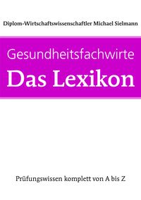 Produktbild: Gesundheitsfachwirte: Das Lexikon