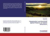 Produktbild: Perpetration and Perceived Spatial Patterns of violent behaviours