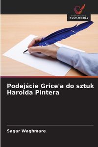 Produktbild: Podej&iquest;cie Grice'a do sztuk Harolda Pintera