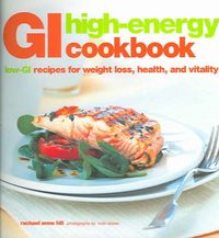 Produktbild: GI High-Energy Cookbook: Low-GI Recipes for Weight Loss, Health, and Vitality