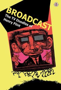 Produktbild: Broadcast: The TV Doodles of Henry Flint