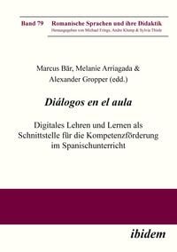 Produktbild: Di&aacute;logos en el aula - Digitales Lehren und Lernen als Schnittstelle f&uuml;r die Kompetenzf&ouml;rderung im Spanischunterricht
