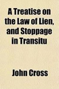 Produktbild: A Treatise on the Law of Lien, and Stoppage in Transitu