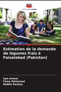 Produktbild: Estimation de la demande de l&eacute;gumes frais &agrave; Faisalabad (Pakistan)