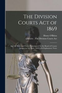 Produktbild: The Division Courts Act of 1869 [microform]