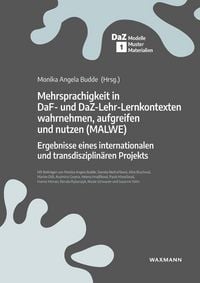 Produktbild: Mehrsprachigkeit in DaF- und DaZ-Lehr-Lernkontexten wahrnehmen, aufgreifen und nutzen (MALWE)