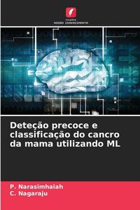 Produktbild: Dete&ccedil;&atilde;o precoce e classifica&ccedil;&atilde;o do cancro da mama utilizando ML