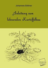 Produktbild: B&ouml;ttner, J: Anleitung zum lohnenden Kartoffelbau