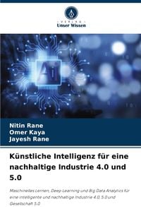 Produktbild: K&uuml;nstliche Intelligenz f&uuml;r eine nachhaltige Industrie 4.0 und 5.0
