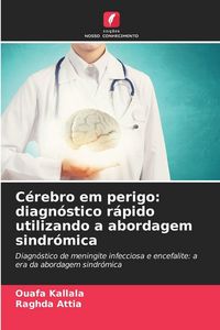 Produktbild: C&eacute;rebro em perigo: diagn&oacute;stico r&aacute;pido utilizando a abordagem sindr&oacute;mica