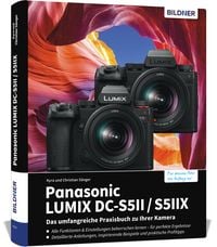 Produktbild: Panasonic LUMIX DC-S5II / DC-S5II X: Das umfangreiche Praxisbuch zu Ihrer Kamera