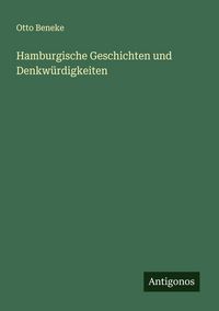 Produktbild: Hamburgische Geschichten und Denkw&uuml;rdigkeiten