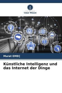 Produktbild: K&uuml;nstliche Intelligenz und das Internet der Dinge