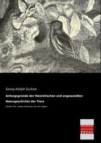 Produktbild: Anfangsgr&uuml;nde der theoretischen und angewandten Naturgeschichte der Tiere