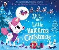 Bild vom Artikel Ten Minutes to Bed: Little Unicorn's Christmas vom Autor Rhiannon Fielding